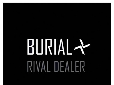 Burial - Rival Dealer EP - Hyperdub