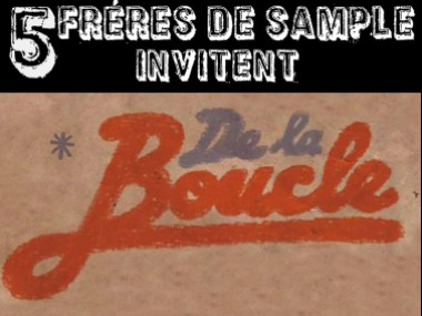 Frères de sample invitent De La Boucle