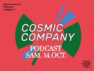 Cosmic Company / Cosmic Show / 14 octobre 2017