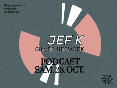 JEF K / Cosmic Show / 28 octobre 2017