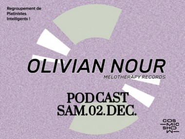 OLIVIAN NOUR / Cosmic Show / samedi 2 décembre