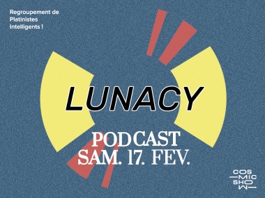 LUNACY (Moody) / Cosmic Show / 17 février 2018