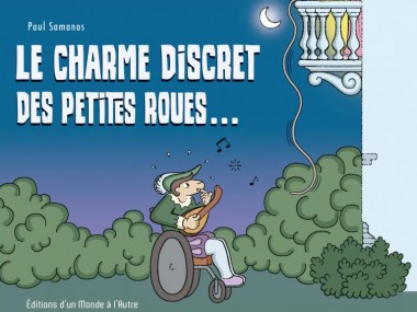 Le charme discret des petites roues est le deuxième ouvrage de Paul Samanos