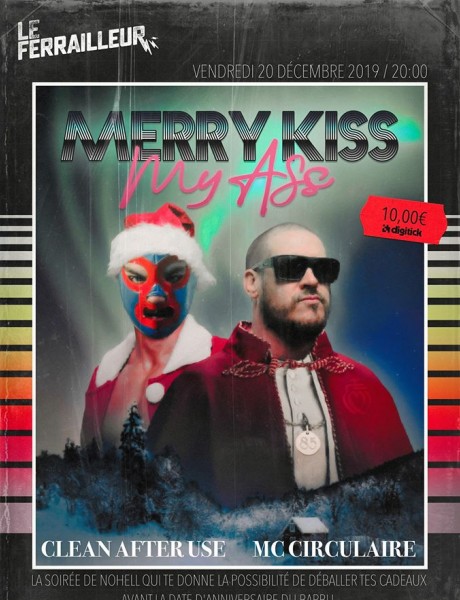 MERRY KISS MY ASS : mc circulaire / clean after use 