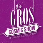 Logo Le gros Cosmic Show